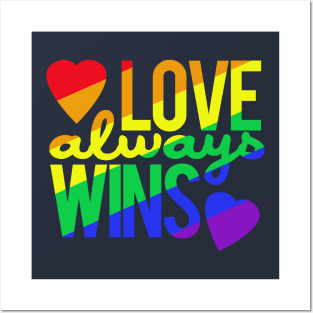 Love Always Wins (Rainbow) Posters and Art